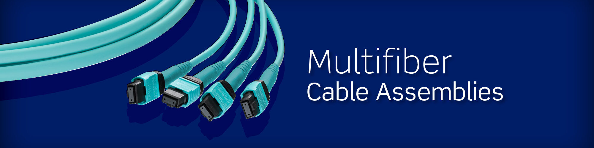 Multifiber Cable Assemblies